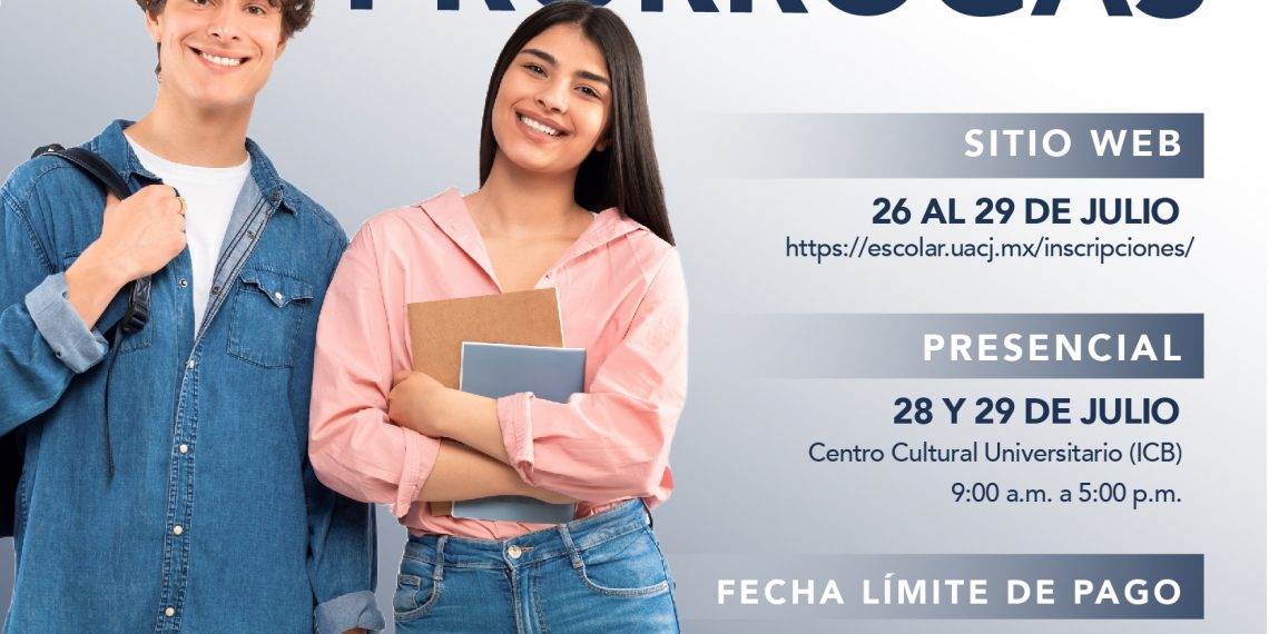 Inicia UACJ solicitud de prórrogas para inscripción al semestre agosto-diciembre 2025